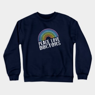 PEACE LOVE DOCTORS - RETRO RAINBOW Crewneck Sweatshirt